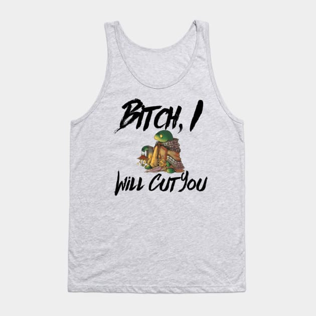 Tonberry Final Fantasy Bitch, I Will Cut You Tank Top by Gamers Utopia